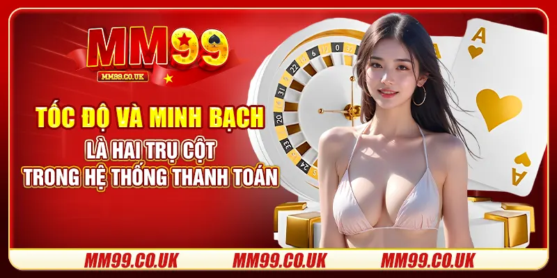Tốc độ và minh bạch là hai trụ cột trong hệ thống thanh toán