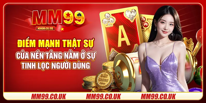 Điểm mạnh thật sự của nền tảng nằm ở sự tinh lọc người dùng