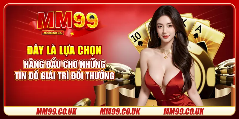 Đây là lựa chọn hàng đầu cho những tín đồ giải trí đổi thưởng