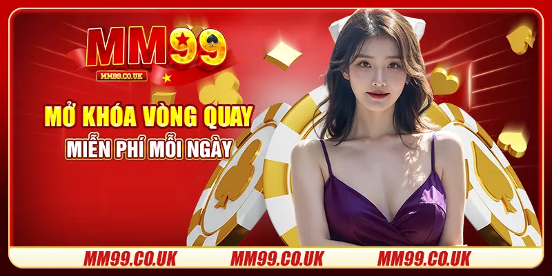 Mở khóa vòng quay miễn phí mỗi ngày