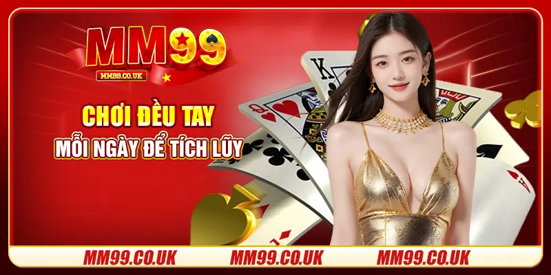 Chơi đều tay mỗi ngày để tích lũy